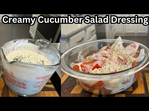 How To Make  Creamy Cucumber Salad Dressing