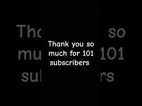 thank you for 101 subscribers