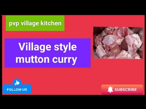 పల్లెటూరు పద్దతిలో మటన్ కర్రీ|village style mutton curry|pvp village kitchen|