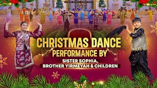 Christmas Dance Performance by Sister Sophia, Brother Yirmeyah & Children |@AnkurNarulaMinistries