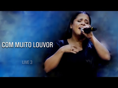 Cassiane | Com Muito Louvor (Ao Vivo) #Live3