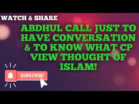 Abdhul call just to know CP view & thought on islam_promised to bring sheikh_christian prince