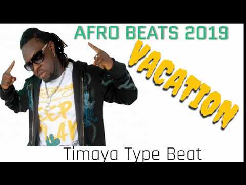 Afrobeat 2019-Timaya type beat(Vacation)