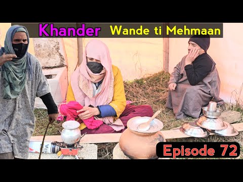 Khander | Wande ti Mehmaan | Part 72 | Kashmiri Drama