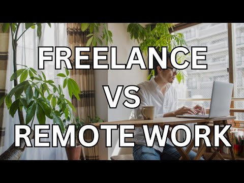 Freelancing vs. Remote Work