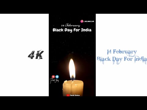 #4KStatus #14February #BlackDay 🖤 Black Day For India ! 14 February ! Black 🖤 Day ! Pandit Status !