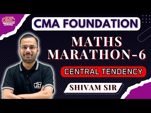 CMA FOUNDATION MATHS MARATHON LECTURE - 6 | MBA SHIVAM SIR | GYAN SAGAR CLASSES |