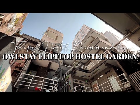 Rekomendasi Hostel Taipei: Owlstay Flipflop Hostel Garden - Taipei Main Station Untuk Solo Traveller