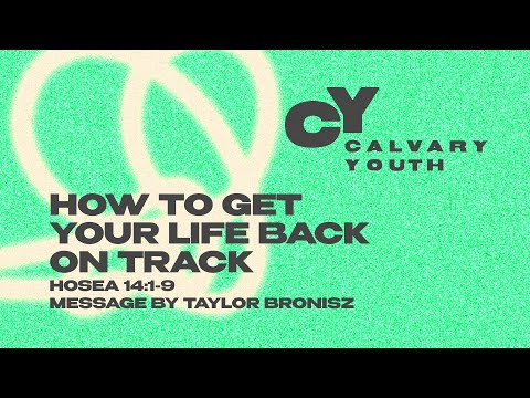 Full Service 12/29/24:  How to Get Your Life Back on Track - Hosea 14:1-9 - Taylor Bronisz