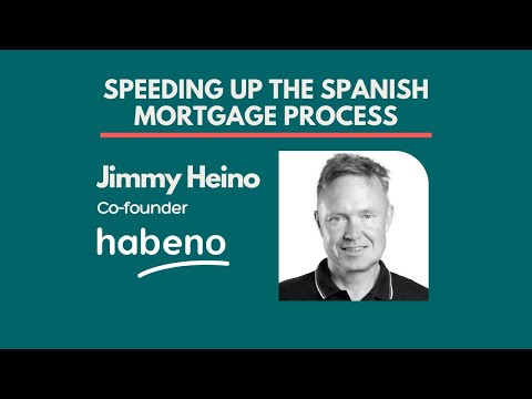 Interview with Jimmy Heino, Co-founder of Habeno Spanish mortgage brokers