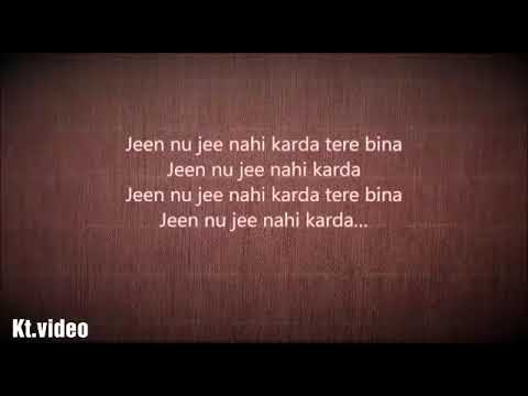 new song lyrics""Jeen nu jee nahi karda""