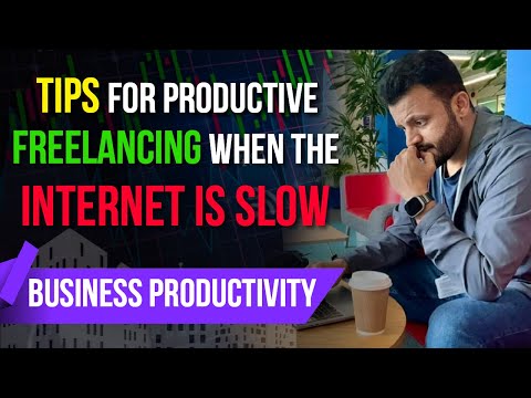 How to Freelance Efficiently with Slow Internet & Succeed?