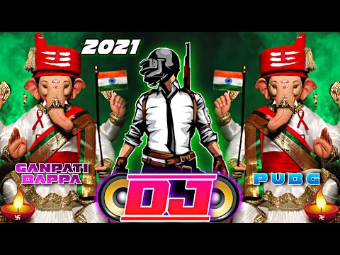 Pubg Dj + Ganpati Bappa Moriya Dj 2021 Dj Music Club Tapori Mix Step Dj 2021 ganpati song 2021