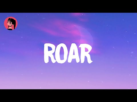 Katy Perry - Roar (Lyrics) 🎶