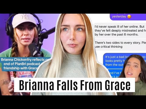 The Brianna ChickenFry Breakup With Grace Has Got Weird