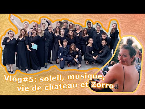 Vlog#5: soleil, musique, vie de chateau et Zorro