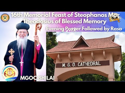 MGOC Bhilai- Evening Prayer-16th Memorial Feast H. G. Dr. Stephanos Mar Theodosius of Blessed Memory