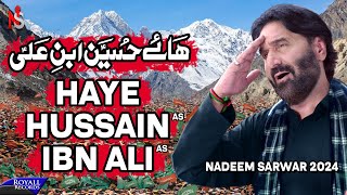 Haye Hussain Ibn Ali | Nadeem Sarwar | 45th Album - 2024 / 1446