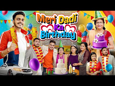 MERI DADI KA BIRTHDAY || Rachit Rojha