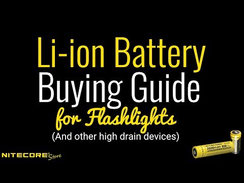 How to Buy Li-ion Batteries for your Flashlight, Headlamp & Other High Drain Devices