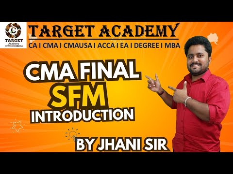 CMA FINAL SFM INTRO LEC-1 by JHANI SIR #ca #cma #cafinal #cmafinals #exam #sfm #exam #icmai #icai