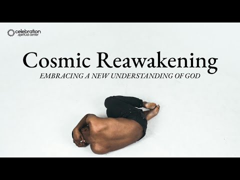 New Thought Sermon - Cosmic Reawakening: Embracing a New Understanding of God