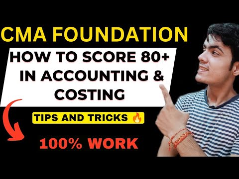 How to score 80+ in Accounting and Costing in cma foundation | Cma Foundation dec 24 strategy