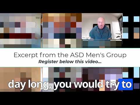 Difficulty with Transitions and the Need for Predictability: Excerpt from the ASD Men's Group