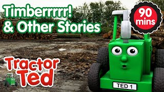 Timberrrrr! & Other Tractor Ted Stories 🚜 | Tractor Ted Official Channel