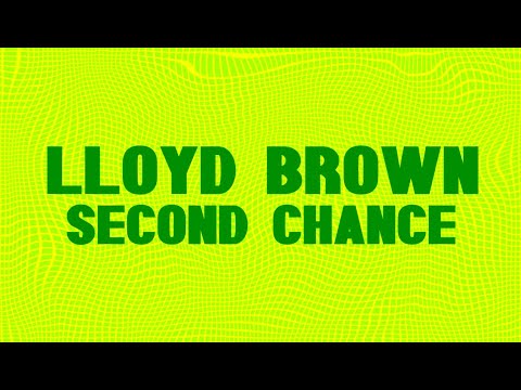 Lloyd Brown - Second Chance (Official Lyrics Video) | Jet Star Music