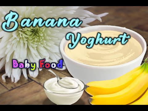 Banana Yoghurt Baby Food || Weight Gain Recipe for 6months to 2years plus Babies and Toddlers