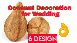 Amazing 6 wedding Sagun nariyel design/ decorative coconut design ( handmade)