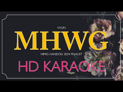 VXON - MHWG | HD KARAOKE LYRICS | Himig Handog 2024