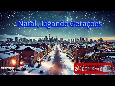 Natal , Ligando  Gerações