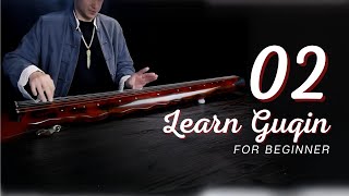 Self-Study of Guqin | Lesson 2 - Learn the hooking technique Gou  for the right hand | Feng