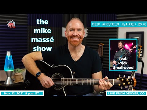 Epic Acoustic Classic Rock Live Stream: Mike Massé Show Episode 185, Rock Smallwood guest musician