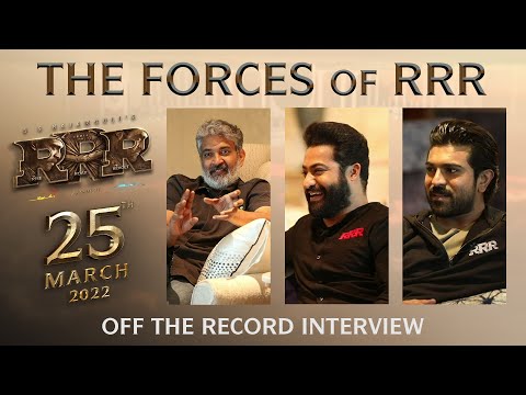 The Forces Of RRR - Off The Record Interview | SS Rajamouli, NTR, Ram Charan |  #RRROnMarch25th