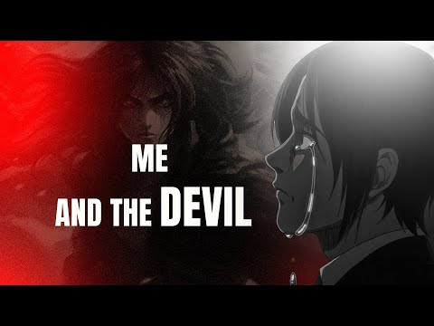 Me and the Devil × Eren eager [ amv / edit ]