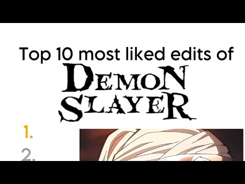 Top 10 most Liked edit videos of Demon Slayer. #demonslayer #top10 #edit