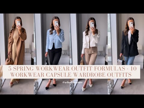 5 SPRING WORKWEAR OUTFIT FORMULAS - 10 WORKWEAR CAPSULE WARDROBE OUTFITS | WHATEMWORE