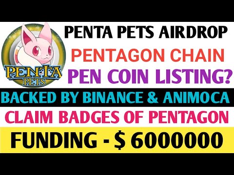 Penta Pets Airdrop Listing  Date | Pentagon Airdrop Update | Pentagon Games Badge Claim | Pen Token