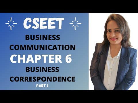 CSEET| BUSINESS COMMUNICATION IN ENGLISH | CHAPTER 6 | BUSINESS CORRESPONDENCE PART I