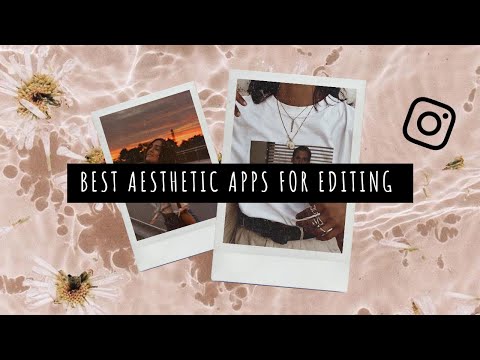 BEST AESTHETIC EDITING APPS (Android & ios)