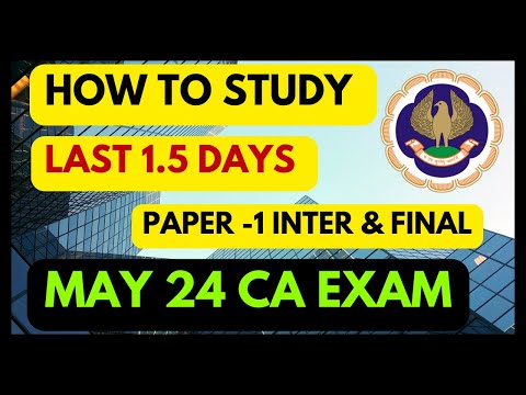 |How To Study For Paper 1 CA Inter & Final Last 1.5 Days With Zero Risk ICAI May Exam 24|