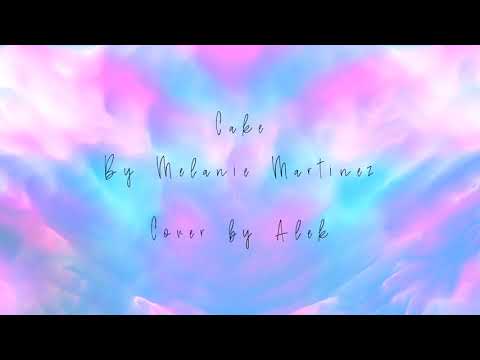 Cake - Melanie Martinez (Cover by Alek)