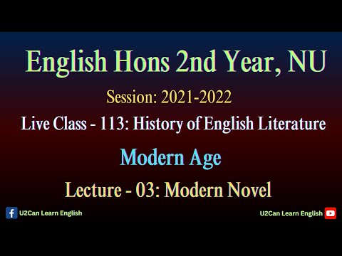 Live Class - 113।। Modern Age - Lecture 03।। Modern Novel ।। History of English Literature