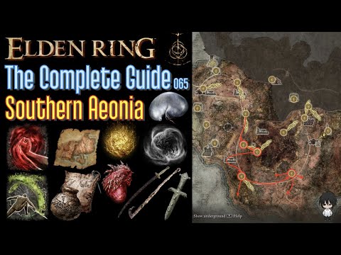 Elden Ring The Complete Guide - 065 Southern Aeonia (all items all quests walkthrough)