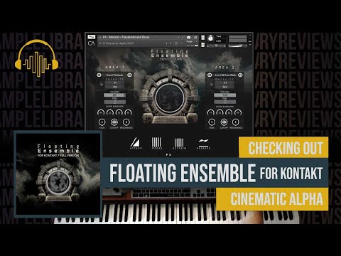 Checking Out: Floating Ensemble for Kontakt by Cinematic Alpha