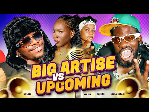 BIG ARTISE vs UPCOMING | Broda Shaggi | Oxlade | Vee Iye | Beerah