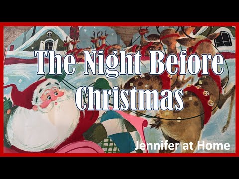 THE NIGHT BEFORE CHRISTMAS #thenightbeforechristmas #christmasstory  #book #reading #santa #deer